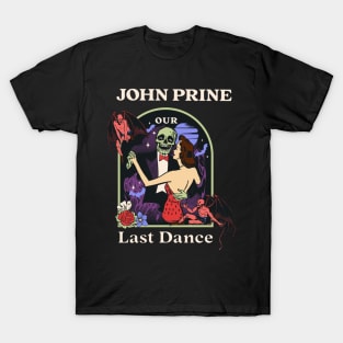 Our Last Dance John T-Shirt